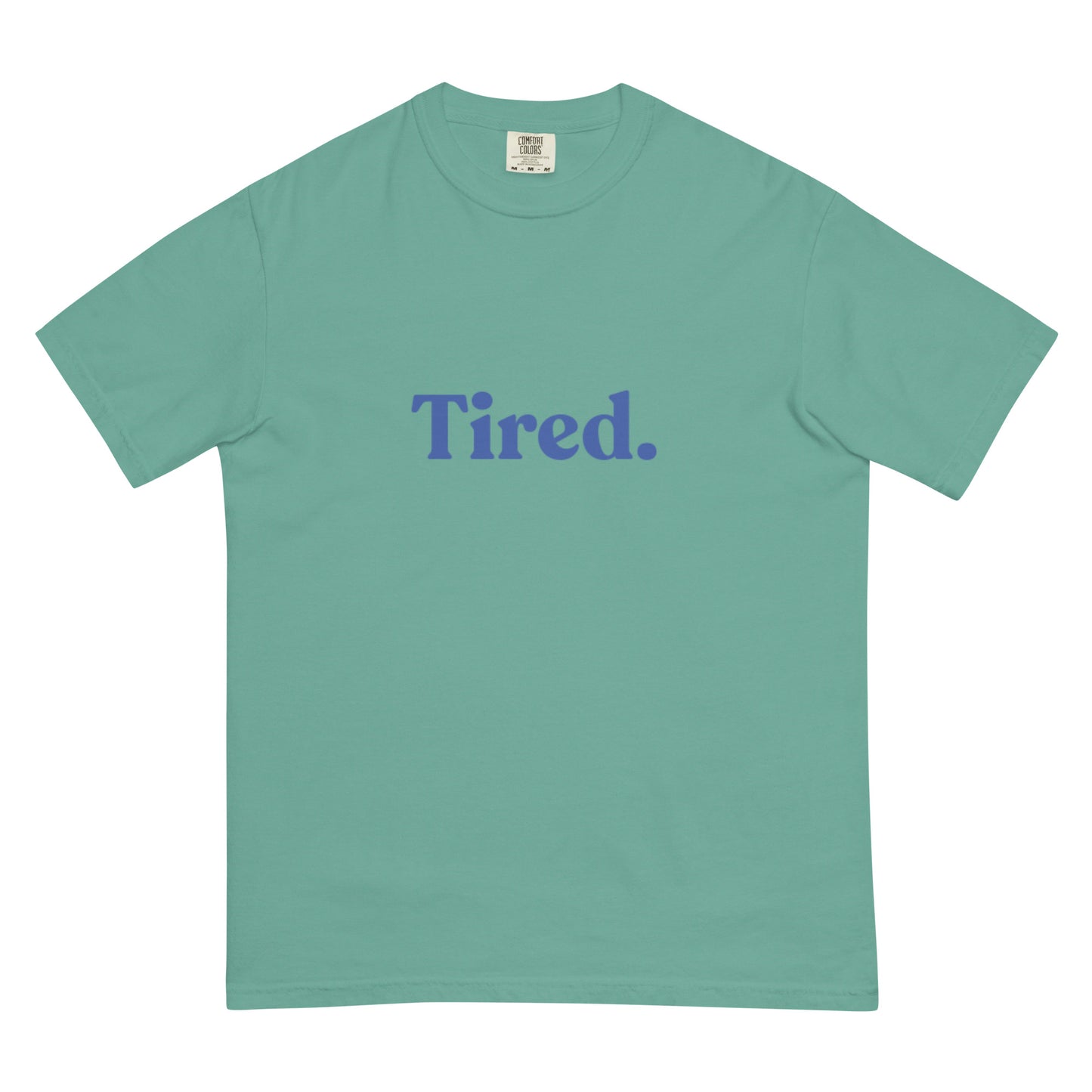 Tired Tee